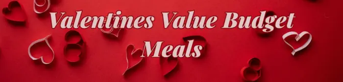 Valentines Budget Meals